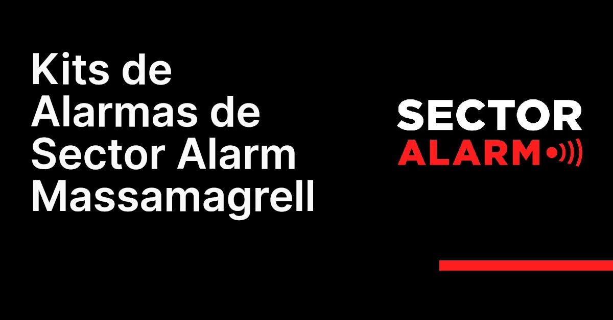 Kits de Alarmas de Sector Alarm Massamagrell